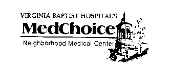 VIRGINIA BAPTIST HOSPITAL'S MEDCHOICE NEIGHBORHOOD MEDICAL CENTER