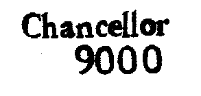 CHANCELLOR 9000