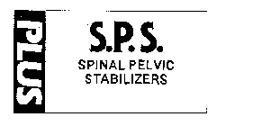 S.P.S. SPINAL PELVIC STABILIZERS PLUS