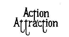 ACTION ATTRACTION