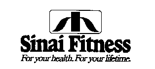 SINAI FITNESS FOR YOUR HEALTH. FOR YOUR LIFETIME.