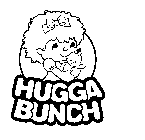 HUGGA BUNCH