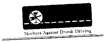 MOTHERS AGAINST DRUNK DRIVING