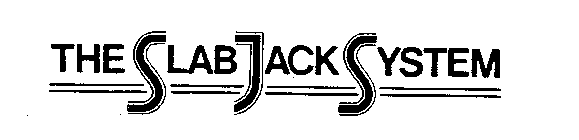 THE SLAB JACK SYSTEM