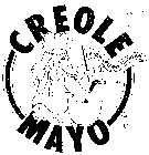 CREOLE MAYO A NEW ORLEANS TRADITION