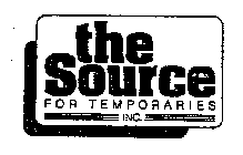 THE SOURCE FOR TEMPORARIES INC.