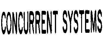 CONCURRENT SYSTEMS