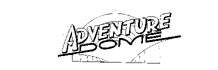 ADVENTURE DOME