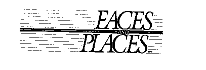 FACES AND PLACES INC.