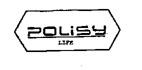 POLISY LIFE