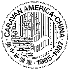 CARAVAN AMERICA-CHINA 1985-1987