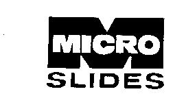 MICRO SLIDES M