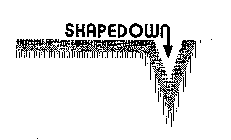 SHAPEDOWN