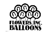 FLOWERS, INC. BALLOONS