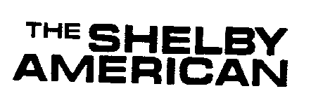 THE SHELBY AMERICAN