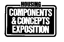 HOUSING COMPONENTS & CONCEPTS EXPOSITION
