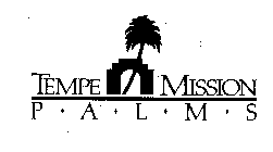 TEMPE MISSION P-A-L-M-S