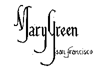 MARY GREEN SAN FRANCISCO
