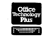 OFFICE TECHNOLOGY PLUS