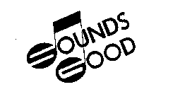 SOUNDS GOOD