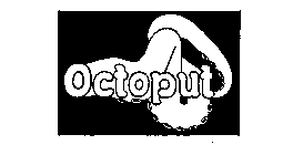 OCTOPUT