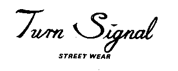 TURN SIGNAL STREET WEAR