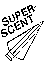 SUPER-SCENT