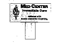 MED CENTER IMMEDIATE CARE AFFILIATED WITH SAINT FRANCIS HOSPITAL