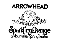 ARROWHEAD SPARKLING ORANGE MOUNTAIN SPRING WATER WITH A SQUEEZE OF REAL ORANGE JUICE