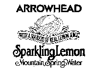 ARROWHEAD SPARKLING LEMON MOUNTAIN SPRING WATER WITH A SQUEEZE OF REAL LEMON JUICE
