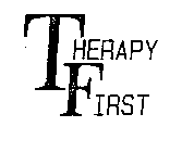 THERAPY FIRST