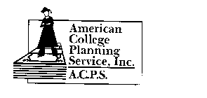 AMERICAN COLLEGE PLANNING SERVICE, INC. A.C.P.S.