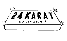24 KARAT CALIFORNIA