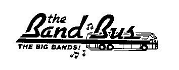 THE BAND BUS THE BIG BANDS!