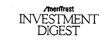 AMERITRUST INVESTMENT DIGEST