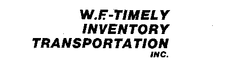W.F.-TIMELY INVENTORY TRANSPORTATION INC.