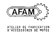 A.F.A.M. ATELIER DE FABRICATION D'ACCESSOIRES DE MOTOS