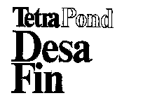 TETRA POND DESA FIN
