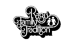 RAGU FAMILY TRADITION