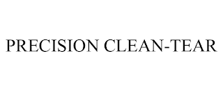 PRECISION CLEAN-TEAR