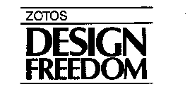 ZOTOS DESIGN FREEDOM