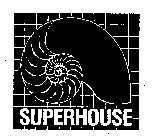 SUPERHOUSE