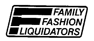 FAMILY FASHION LIQUIDATIONS