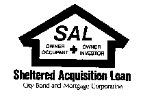 SAL OWNER OCCUPANT + OWNER INVESTOR SHELTERED ACQUISITION LOAN CITY BOND AND MORTGAGE CORPORATION