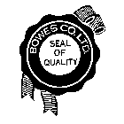 BOWES CO. LTD. SEAL OF QUALITY