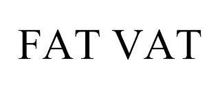 FAT VAT