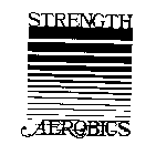 STRENGTH AEROBICS