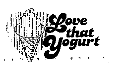 LOVE THAT YOGURT