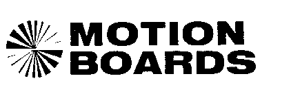 MOTION BOARDS