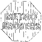 METRO BROKERS